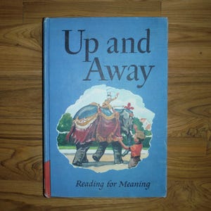 Vintage 1950er Jahre Up and Away Kinderbuch - 50er Jahre Sprache Kunst Grundierung Schulreader Textbuch - 1957 Lesebedeutung Schulbuch