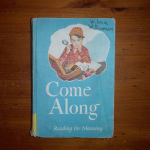 Vintage 1950's Come Along Children's Reader Book - '50's Language Arts School Reader Text Book - Reading School Book Ephemera