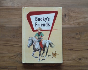 Vintage 1950's Bucky's Friends School Reader - '50's Language Arts School Reader Text Book - 1957 Vintage Cowboy Cowboys Reader School Book