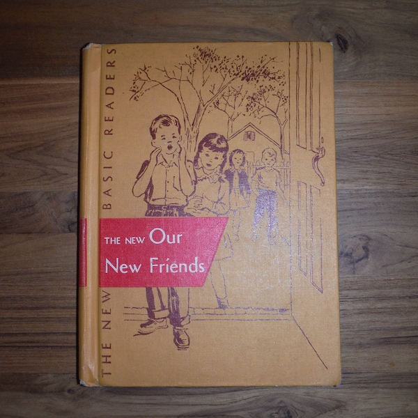 Vintage 1960's Our New Friends Children's Book - '60's Language Arts Primer School Reader Text Book - 1960's Dick & Jane School Book