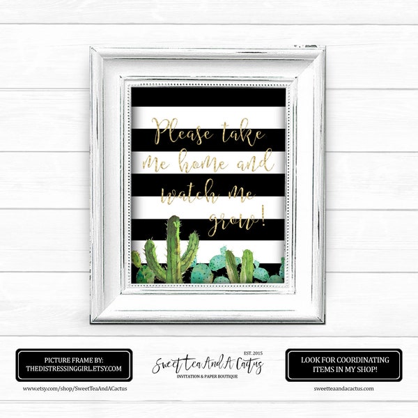 Please Take Me Home and Watch Me Grow Sign - Cactus Succulent Baby Shower Decor - Party Favor Gifts - Southwestern Black and White Stripe