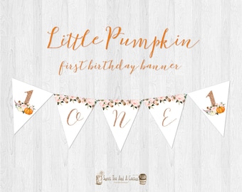Little Pumpkin First Birthday Banner: Pink Floral Rose Gold (Digital File)