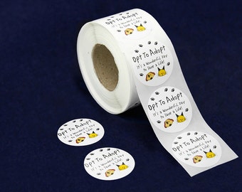 250 Opt To Adopt Stickers for Animal Adoption, Dog and Cat Rescue Groups (250 Stickers per Roll)