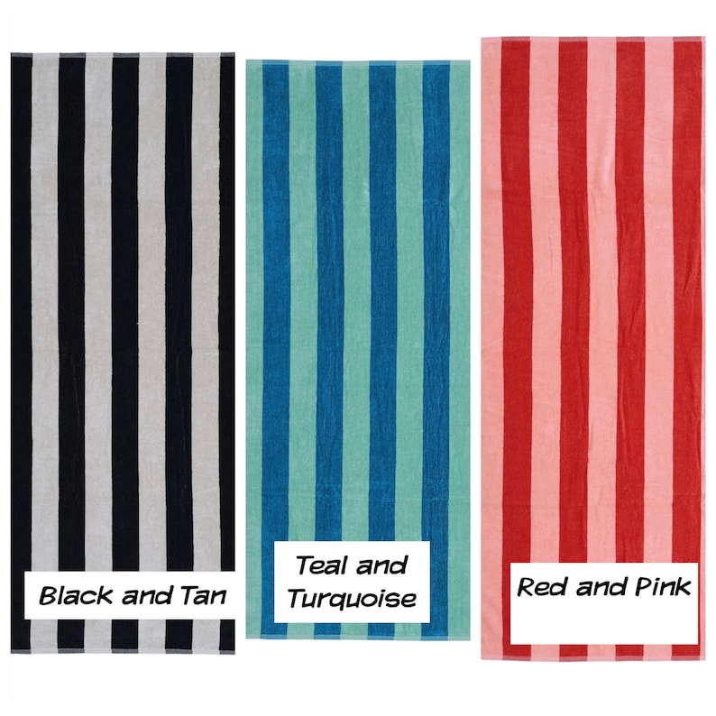 May include: Three striped beach towels in black and tan, teal and turquoise, and red and pink. Each towel has vertical stripes and a rectangular shape. The text "Black and Tan", "Teal and Turquoise", and "Red and Pink" are in white boxes.