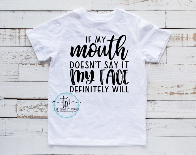 My face will say it  Funny Sarcastic shirt/sarcastic remarks shirt/ gag gift for her/ gag gift for him/ his or her shirt/funny gift
