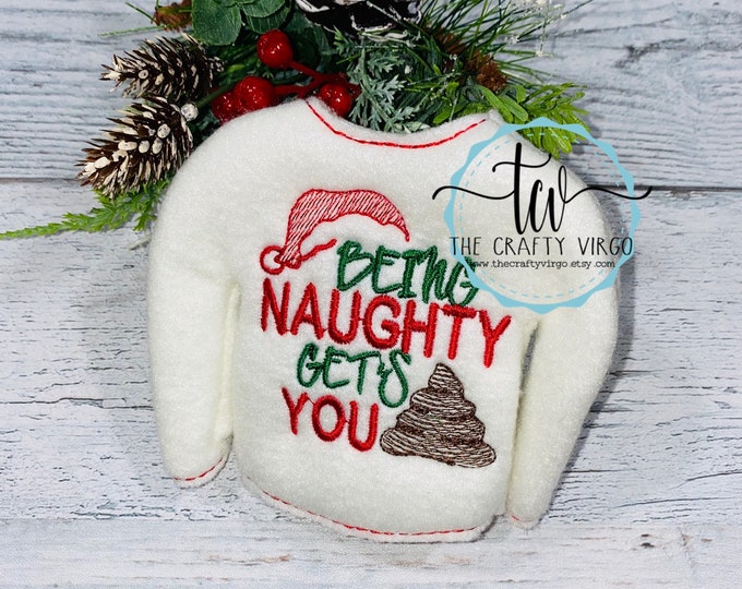 Being naughty gets you POOP  Embroidered Holiday Elf Shirt/Embroidered Holiday Elf shirt/ Holiday Elf Clothing/ Christmas Elf Shirt