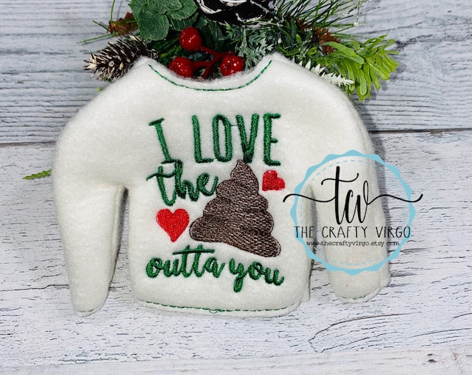 I love the poop out of you Embroidered Holiday Elf Shirt/Embroidered Holiday Elf shirt/ Holiday Elf Clothing/ Christmas Elf Shirt