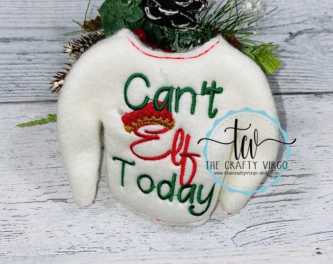 Can’t Elf Today Embroidered Holiday Elf Shirt/Embroidered Holiday Elf shirt/ Holiday Elf Clothing/ Christmas Elf Shirt