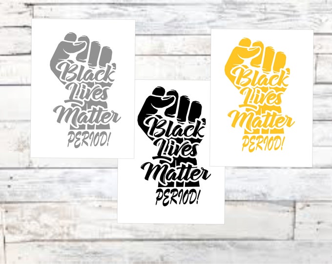 Black Lives Matter Period decal/ BLM decal/BLM/ black lives matter