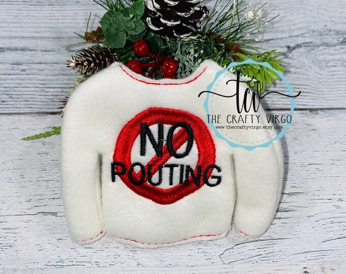No POUTING Embroidered Holiday Elf Shirt/Embroidered Holiday Elf shirt/ Holiday Elf Clothing/ Christmas Elf Shirt