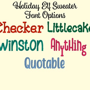May include: Holiday Elf Sweater Font Options: Checker, Littlecake, Winston, Anything, Quotable