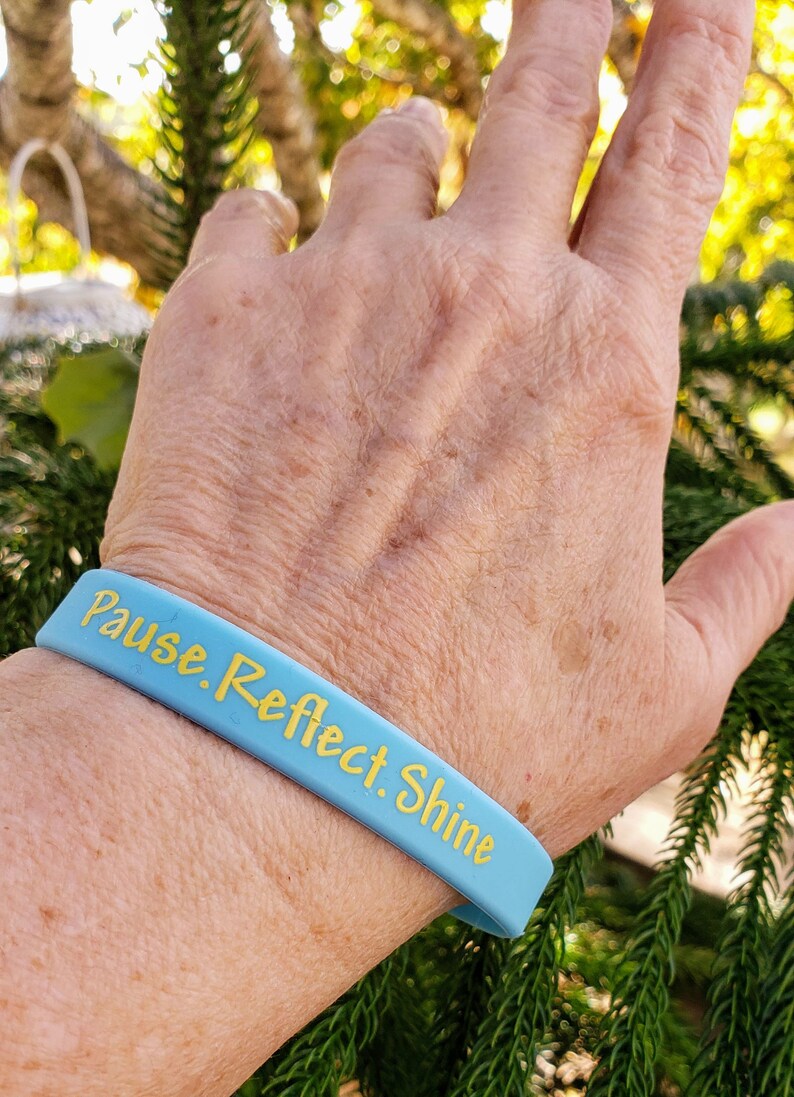 Pause.Reflect.Shine Awareness Wristband