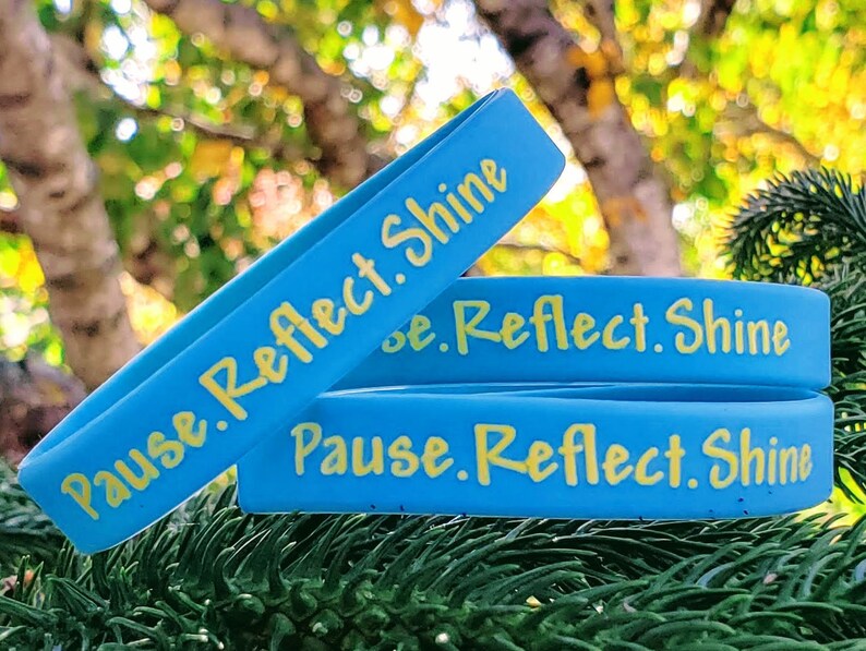 Pause.Reflect.Shine Awareness Wristband