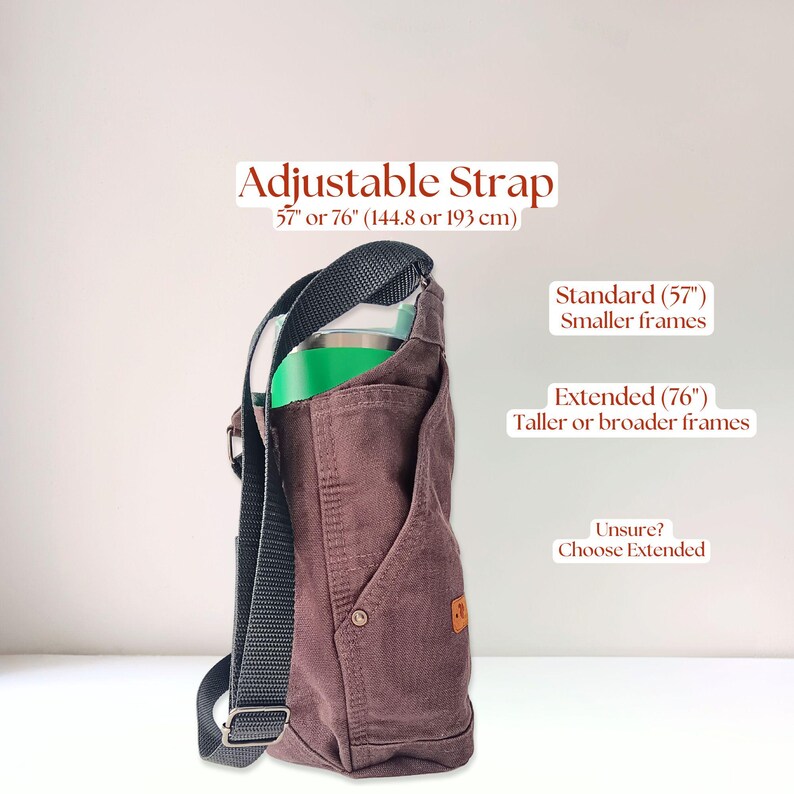 Side seam view of a Carhartt chocolate brown water bottle bag made from rugged 12 oz Carhartt duck canvas pants. The text on the picture reads, "Adjustable Strap 57 inches or 76 inches (144.8 or 193 cm). Standard 57" for smaller frames; Extended 76" for taller or broader frames; Unsure? Choose Extended."