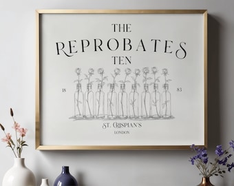 May include: Framed art print with a gold frame. The print features the text "THE REPROBATES TEN" above a line of sketched roses in bottles. Below the text is "ST. CRISPIAN'S LONDON" and the numbers "18" and "83".