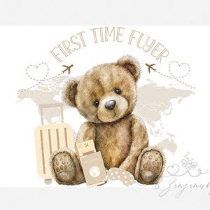 May include: A brown teddy bear illustration with the text "FIRST TIME FLYER". The bear is sitting next to a suitcase and holding a passport. The background features a world map and airplane icons.