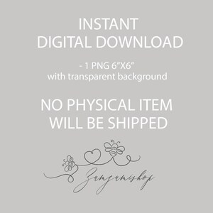 K&ouml;nnte beinhalten: Grafik f&uuml;r digitalen Download auf grauem Hintergrund. Der Text lautet: "SOFORTIGER DIGITALER DOWNLOAD - 1 PNG 15cm x 15cm mit transparentem Hintergrund. KEIN PHYSISCHER ARTIKEL WIRD VERSENDET." Unten befindet sich ein dekoratives Logo.