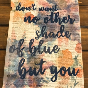 Don’t Want No Other Shade Of Blue But You-Taylor Swift Quote Vintage Dictionary Print- Blue Floral Print, Music Quote, Swifty, TS, New