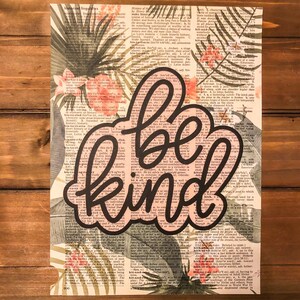 Be Kind Quote Dictionary Print- Tropical Floral Palm Flower-Print on Dictionary Paper- Flowers, Beach, Positive Quote