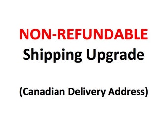 NON-REFUNDABLE Shipping Upgrade