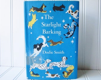 1967 The Starlight Barking Book by Dodie Smith First Edition, Hardcover Children's Novel, 101 Dalmatians Sequel