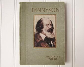 Antique Poetry Book, Vintage A Day With Tennyson, Alfred Tennyson Days With The Poets Hardcover Book