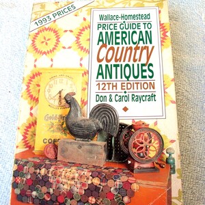 Guía de identificación y valor de antigüedades de la época rural estadounidense de 1993, por Don y Carol Raycraft