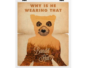 Fantastic Mr. Fox Movie / bandit hat / Print / Wes Anderson / Mr fox print / Vintage Style / Movie quotes / Wes Anderson movie