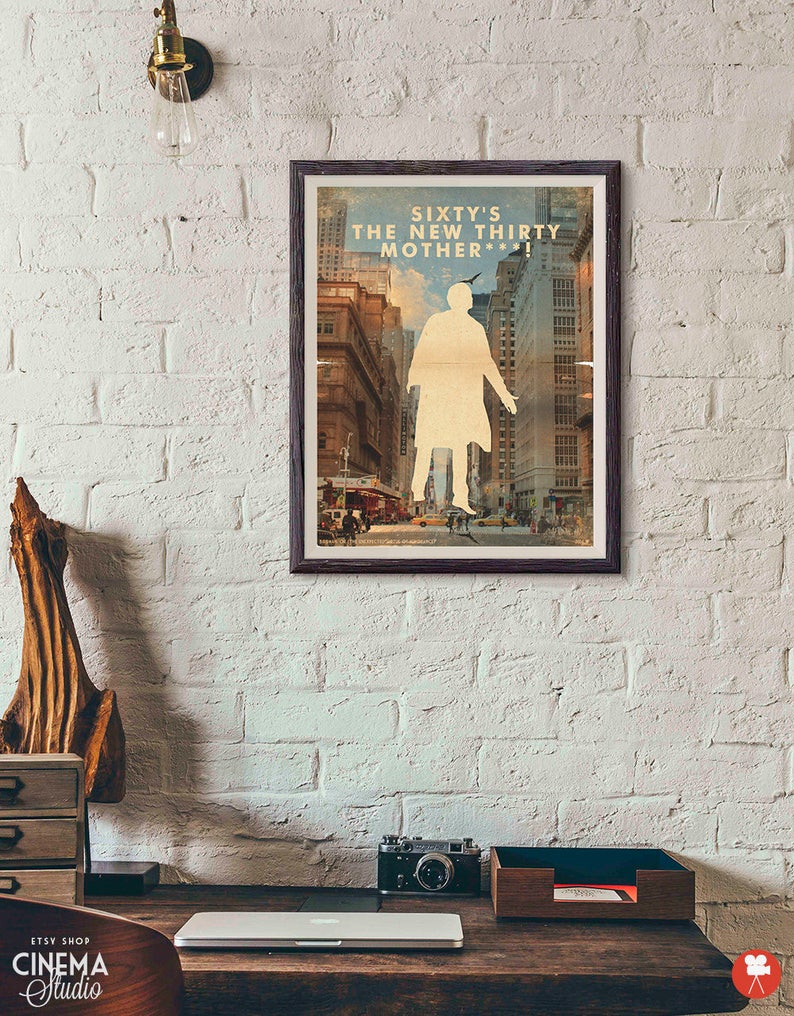 May include: A vintage-style poster with a faded, textured background featuring a silhouette of a person walking down a city street. The poster has the text "Sixty's The New Thirty Mother***!" in white lettering.
