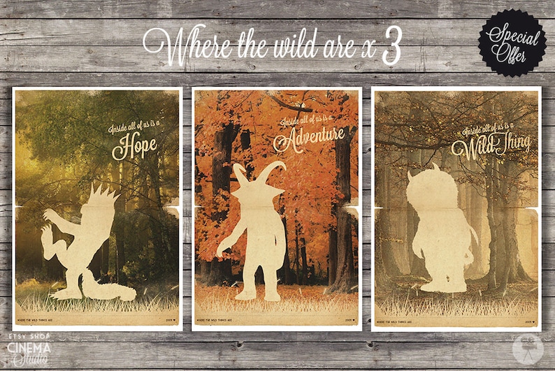 May include: Three vintage-style posters with a silhouette of a furry creature in a forest setting. Each poster features a different quote: "Inside all of us is a Hope", "Inside all of us is a Adventure", and "Inside all of us is a Wild Thing".