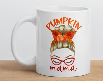 Pumpkin Mama Mug, Custom Fall Mug, Messy Bun Mug, Autumn Cute Gift, Blond Mom Mug, White Glossy Mug, Best Cute End Of The Year Gift For Her