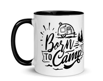 Born to Camp Mug with Color Inside, Camper Life Mug, RV Camp Life Gift, RV Lifestyle Mug, Travel Trailer Gift, Motorhome Mug, Airstream Mug