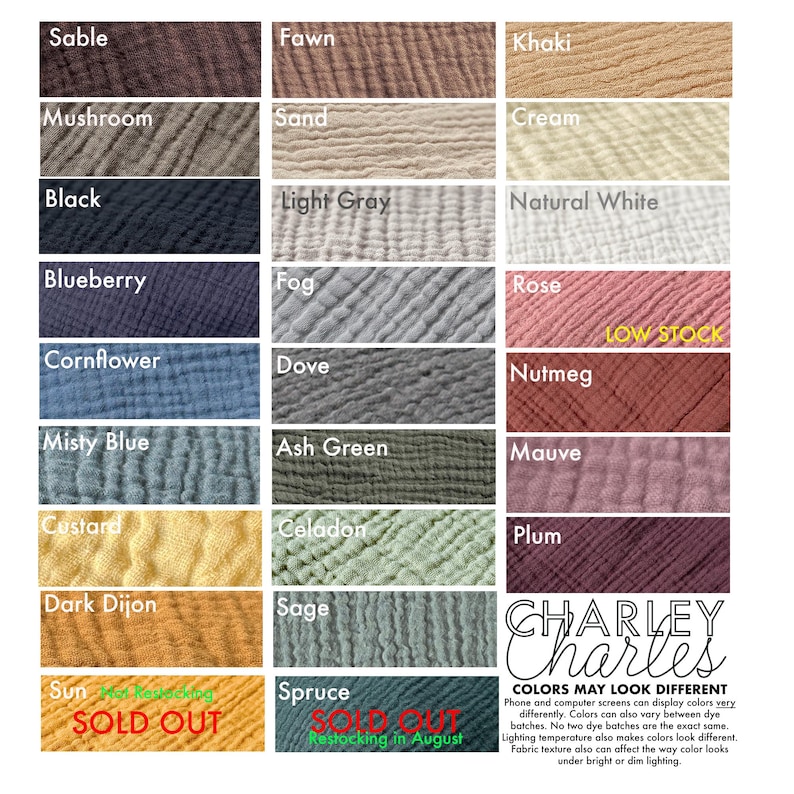 May include: A color chart displaying twenty-four swatches of crinkled muslin fabric in various shades including Sable, Fawn, Khaki, Mushroom, Sand, Cream, Black, Light Gray, Natural White, Blueberry, Fog, Rose, Cornflower, Dove, Nutmeg, Misty Blue, Ash Green, Mauve, Custard, Celadon, Plum, Dark Dijon, Sage, and Spruce, with text labels and a Charley Charles logo.