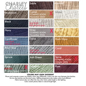 May include: A color chart for Charley Charles fabric featuring twenty-one textured muslin swatches in various shades including sable, almond, mushroom, camel, white, black, light gray, cream, navy, gray, custard, cornflower, dove, dark dijon, misty blue, fog, coral, spruce, ash green, spice, sage, celadon, and plum.