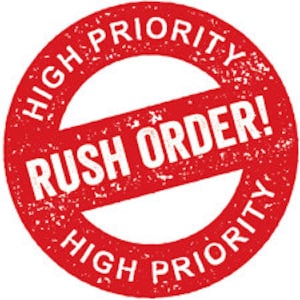 May include: Red round stamp with the text "HIGH PRIORITY" in a circle around the words "RUSH ORDER!" in white letters.