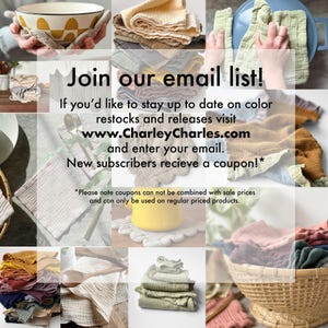 May include: A collection of multi-colored, textured muslin cotton cloths and napkins shown in various arrangements, including folded stacks, draped over bowls, and inside a woven basket, featuring text overlay: Join our email list! www.CharleyCharles.com