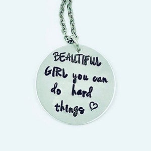 Beautiful Girl You Can Do Hard Things Hand Stamped Silver Necklace