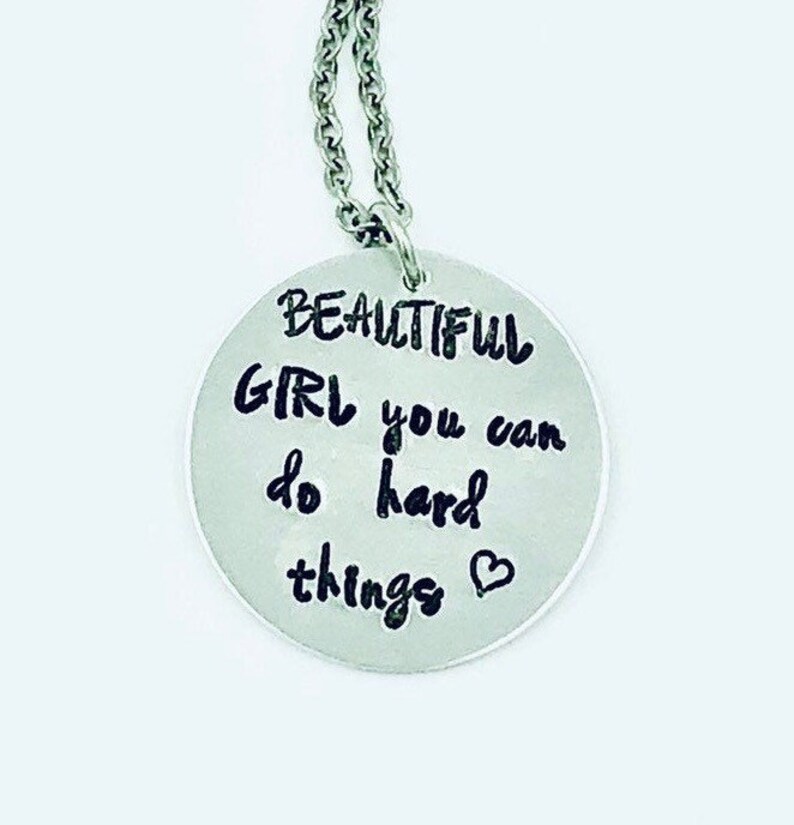 Beautiful Girl You Can Do Hard Things Hand Stamped Silver Necklace image 1
