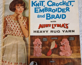 1950's Aunt Lydia's Instruction Book to Crochet, Knit, Embroider or Braid Make Slippers, Dolls, Apron, Table covers, Pillows, Rug, Dress