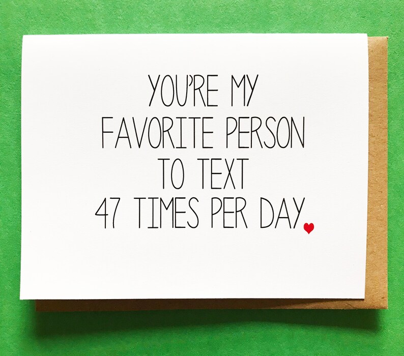 You're My Favorite Person to Text   Funny Love Card  image 2