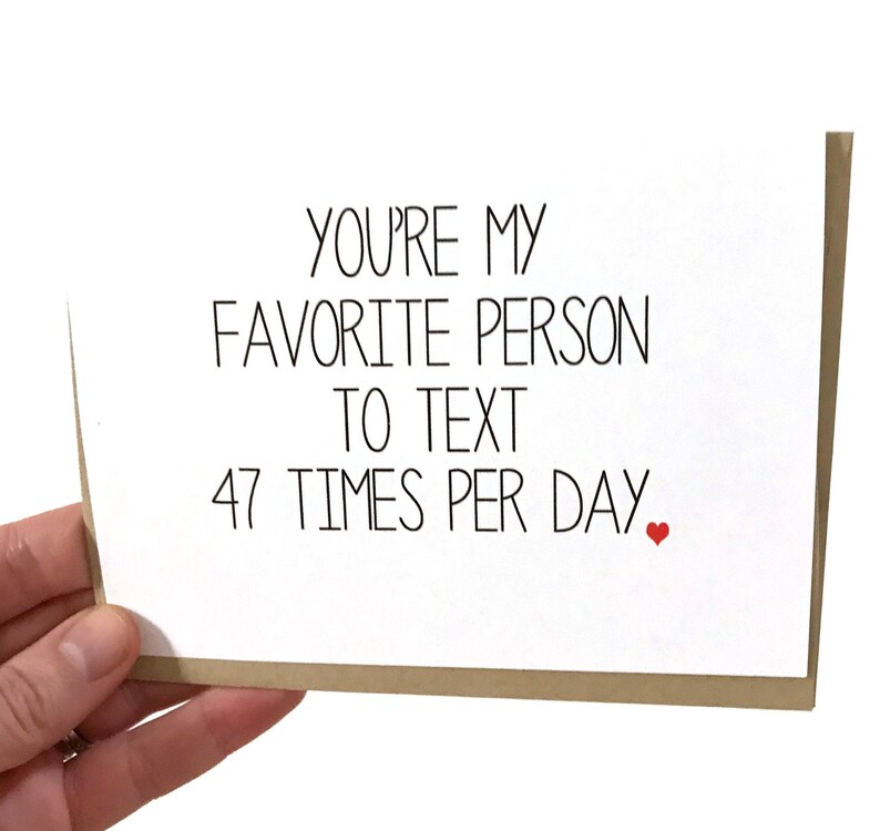 You're My Favorite Person to Text   Funny Love Card  image 3