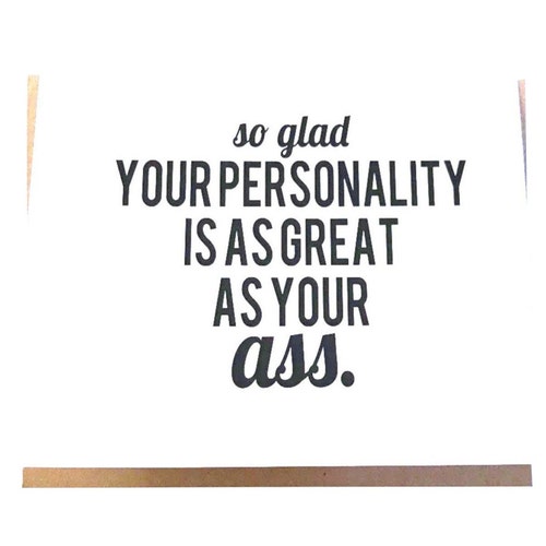 Personality As Great As Your Ass - Funny Love You Card - Funny Anniversary - Boyfriend Card - Girlfriend Card - Dating Card - Relationship