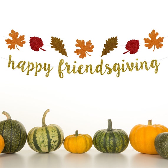 FRIENDSGIVING - Friendsgiving Banner - happy friendsgiving banner -  Thanksgiving Banner - Friendsgiving Decoration - Friendsgiving Decor