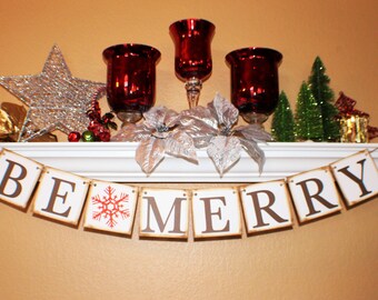 BE MERRY CHRISTMAS Banner - Christmas Decor- Holiday Decor - Holiday Banners - Holiday Garlands - Christmas Decor - Be Merry Banner