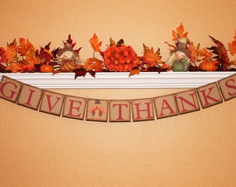 THANKSGIVING BANNERS and SIGNS, Fall Thanksgiving Decor, Fall Home Decor, Give Thanks Banner, Thanksgiving Garland, Thanksgiving Sign, Prop