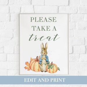 May include: Printable sign featuring Peter Rabbit with pumpkins and the text "PLEASE TAKE A treat".  The sign is white with green text and a light blue background for Peter Rabbit.
