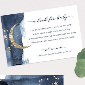 May include: A blue and gold baby shower invitation card with a crescent moon and stars. The text reads "a book for baby" and includes a request to bring a book instead of a card. It also states that a face mask will be required on the day.