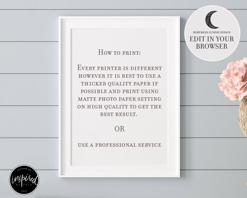 May include: A framed print with text that reads "How to Print: Every printer is different however it is best to use a thicker quality paper if possible and print using matte photo paper setting on high quality to get the best result. Or use a professional service."