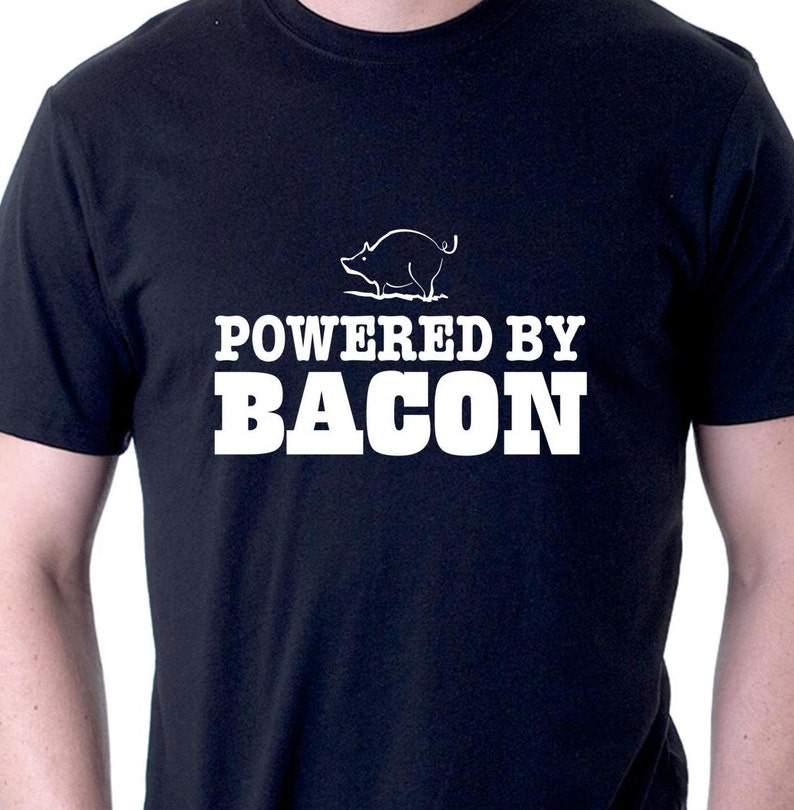 Funny slogan t-shirt. Powered By Bacon. image 1
