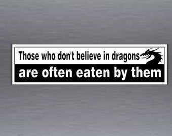 funny car bumper sticker don't believe in dragons get eaten by them 200 x 52 mm vinyl